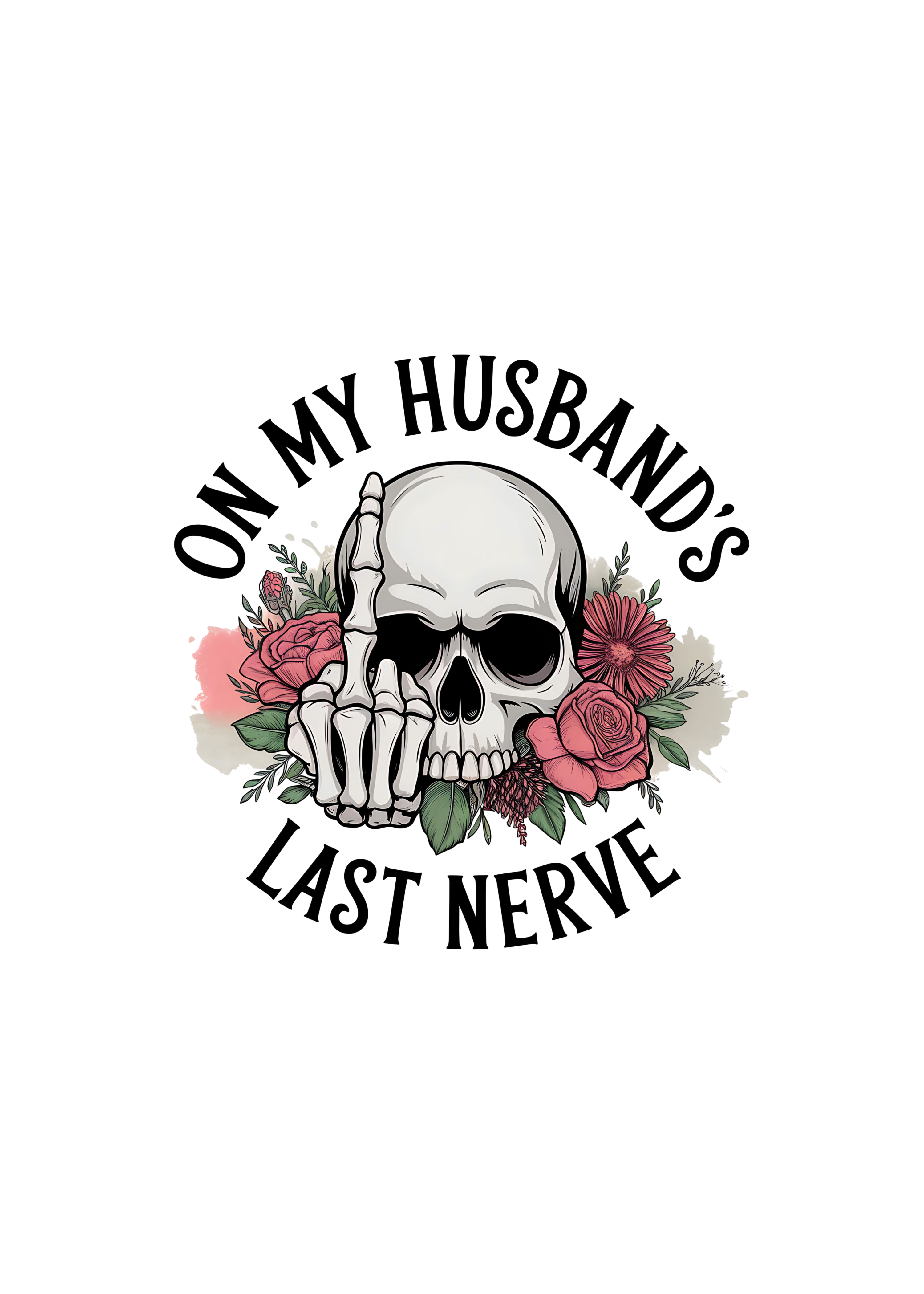On My Husbands Last Nerve Sublimation Unisex Bamboo/Cotton Graphic T-Shirt - The7Letter