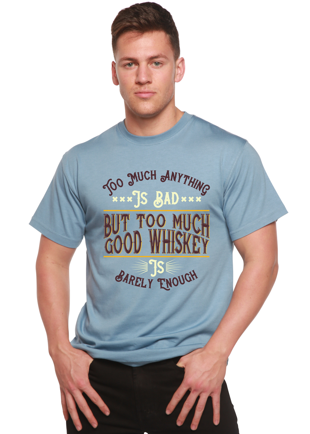 But Too Much Good Whiskey Men's Bamboo Viscose/Organic Cotton Short Sleeve Graphic T-Shirt - The7Letter