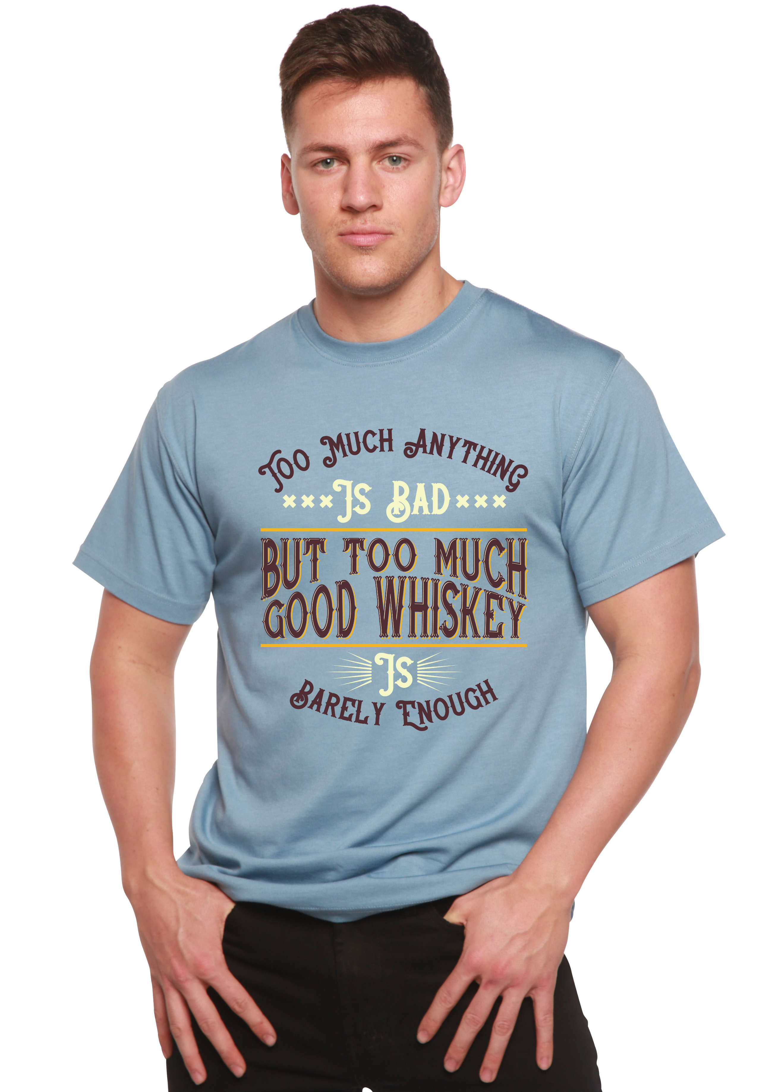 But Too Much Good Whiskey Men's Bamboo Viscose/Organic Cotton Short Sleeve Graphic T-Shirt - The7Letter
