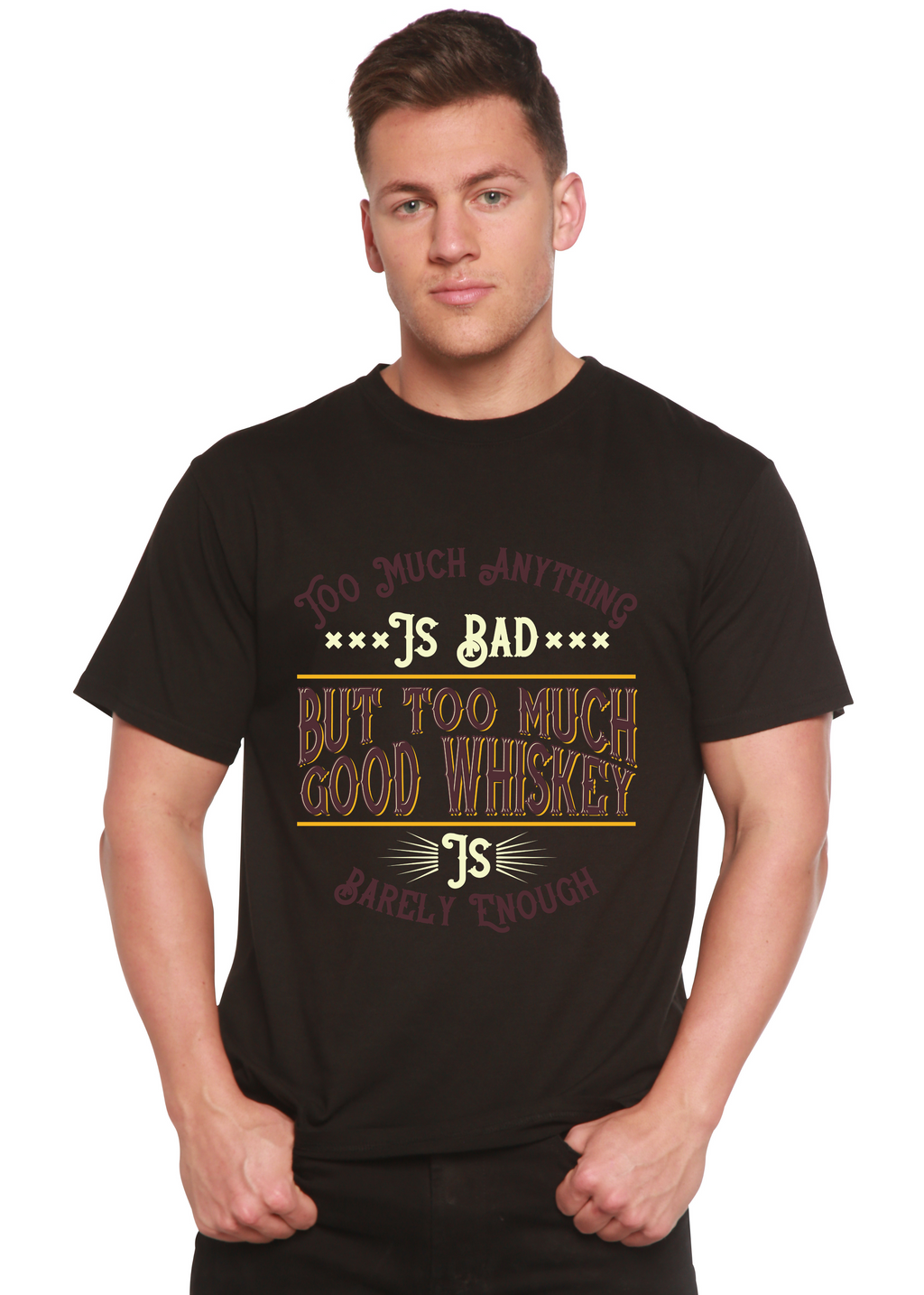 But Too Much Good Whiskey Men's Bamboo Viscose/Organic Cotton Short Sleeve Graphic T-Shirt - The7Letter