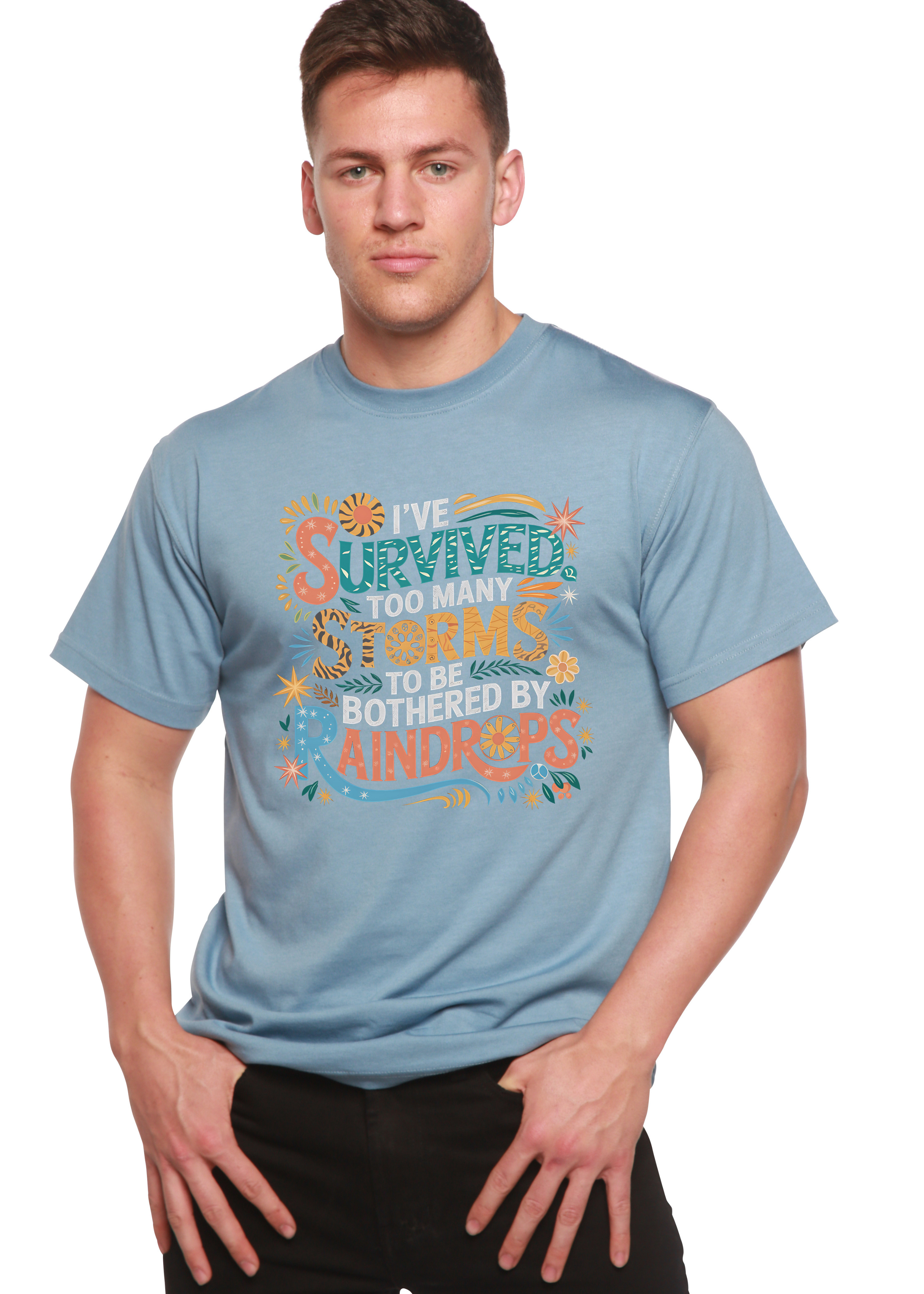 I've Survived Too Many Storms to Be Both Unisex Bamboo/Cotton Graphic T-Shirt - The7Letter